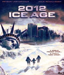2012 Ice Age ยุคน้ําแข็งล้างโลก