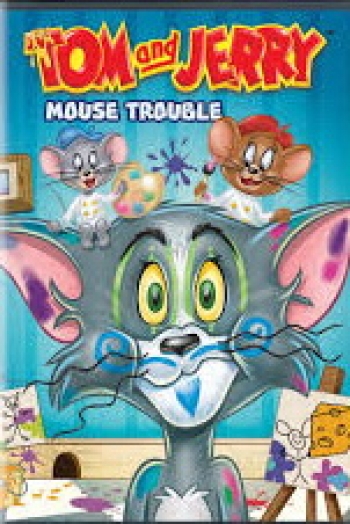 Tom and Jerry Mouse Trouble