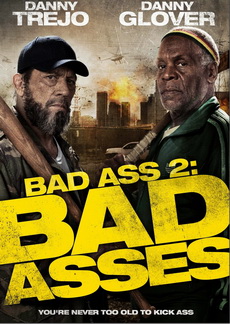 Bad Ass 2  Bad Asses เก๋าโหดโคตรระห่ำ 2
