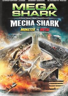 Mega Shark Vs Mecha Shark-ฉลามยักษ์ปะทะฉลามเหล็ก