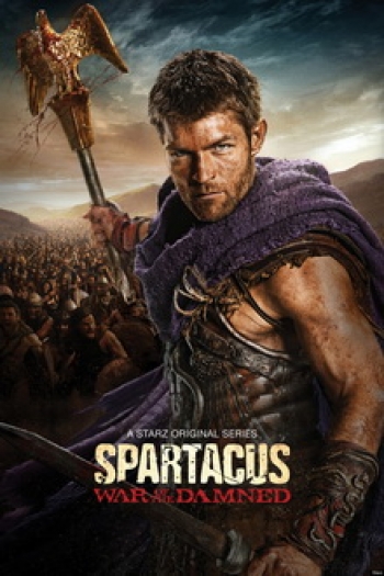Spartacus: War of the Damned Season 3 (2013) สปาตาคัส มหาศึกสงครามล้างแดนดิบ