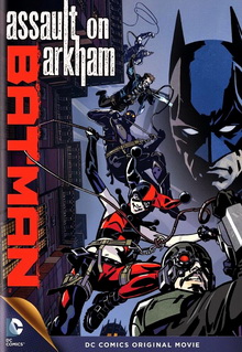Batman : Assault on Arkham (2014) : แบทแมน ยุทธการถล่มอาร์คแคม