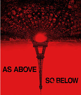 As Above So Below แดนหลอนสยองใต้โลก