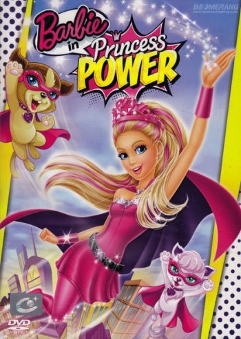 Barbie in Princess Power บาร์บี้ เจ้าหญิงพลังมหัศจรรย์
