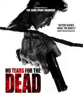 No Tears for the Dead กระสุนเพื่อฆ่า น้ำตาเพื่อเธอ