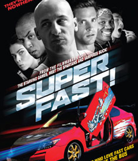 Superfast! ฟาสต์เจ็บ เร็ว...แรงทะลุฮา