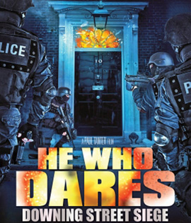 He Who Dares: Downing Street Siege (2014) โคตรคนกล้า ฝ่าทำเนียบนรก