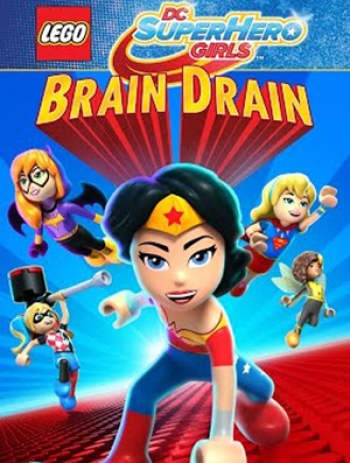 Lego: Dc Super Hero Girls : Brain Drain