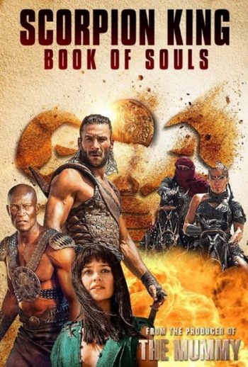 Scorpion King Book Of Souls เดอะ สกอร์เปี้ยน คิง 5 ศึกชิงคัมภีร์วิญญาณ