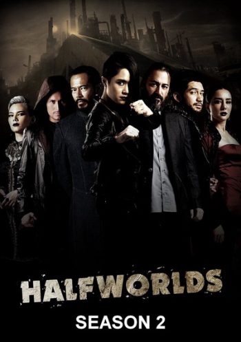 HALFWORLDS Season 2 ( 8 ตอนจบ )