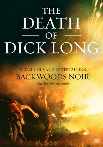 The Death of Dick Long 2019 ปริศนาการตาย ของนายดิค ลอง ( หนังที่ไม่เข้าฉายในไทย! )