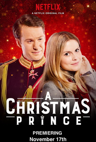 A Christmas Prince  (2017)  เจ้าชายคริสต์มาส