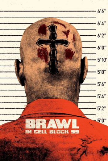 BRAWL IN CELL BLOCK 99 (2017) คุกเดือด คนเหลือเดน
