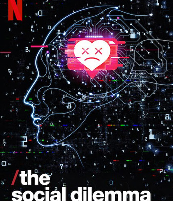 The Social Dilemma (2020) ทุนนิยมสอดแนม: ภัยแฝงเครือข่ายอัจฉริยะ