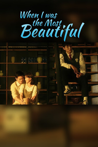 When I was the Most Beautiful (2020) เรื่องรักของเราสามคน (E01-E16end+1special)