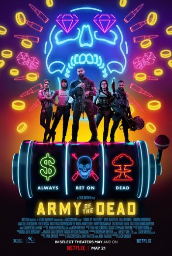 Army of the Dead (2021) แผนปล้นซอมบี้เดือด by Zack Snyder