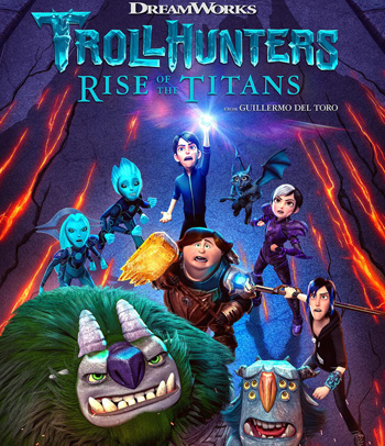 Trollhunters: Rise of the Titans (2021) โทรลล์ฮันเตอร์ส ไรส์ ออฟ เดอะ ไททันส์
