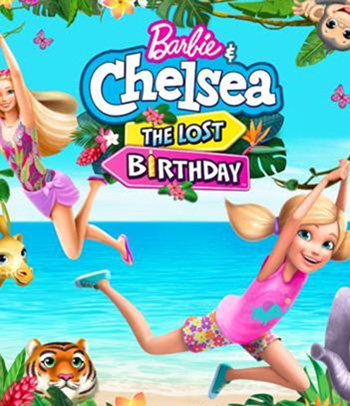 Barbie & Chelsea The Lost Birthday (2021) บาร์บี้กับเชลซี วันเกิดที่หายไป