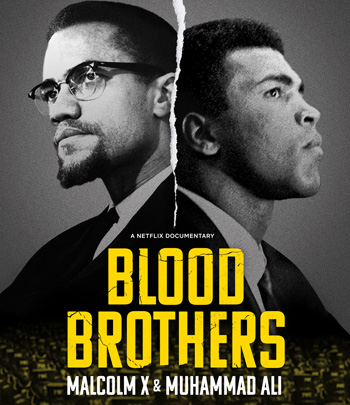 Blood Brothers: Malcolm X & Muhammad Ali (2021) พี่น้องร่วมเลือด: มัลคอล์ม เอ็กซ์ และมูฮัมหมัด