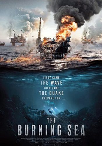 The Burning Sea (2021) มหาวิบัติ หายนะทะเลเพลิง