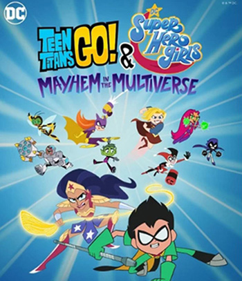 Teen Titans Go! & DC Super Hero Girls: Mayhem in the Multiverse (2022)