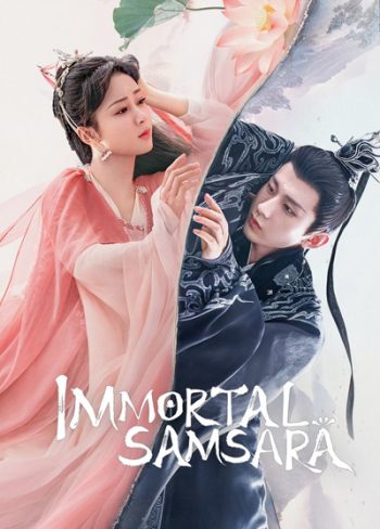 Immortal Samsara (2022) อวลกลิ่นละอองรัก Part 1 (ตอนที่1-38 ยังไม่จบ)
