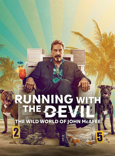 Running with the Devil: The Wild World of John McAfee (2022)