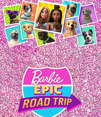 Barbie Epic Road Trip (2022) บาร์บี้ โร้ดทริปมหัศจรรย์
