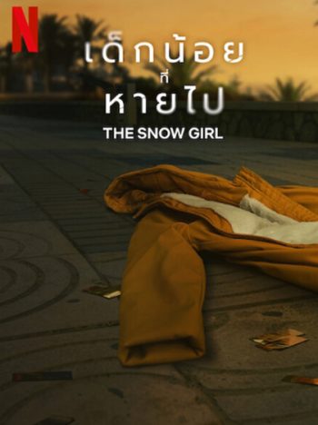 The Snow Girl (2023) เด็กน้อยที่หายไป (6 ตอนจบ)