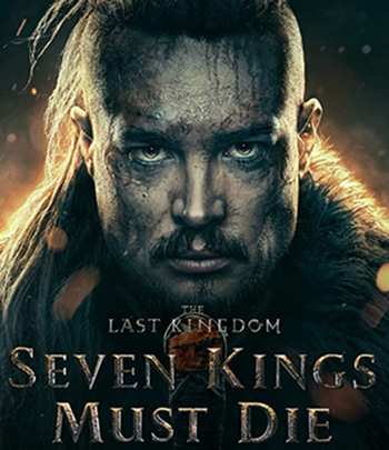4K - The Last Kingdom: Seven Kings Must Die (2023) เจ็ดกษัตริย์จักวายชนม์ - แผ่นหนัง 4K UHD