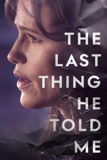 The Last Thing He Told Me (2023) 7 ตอน