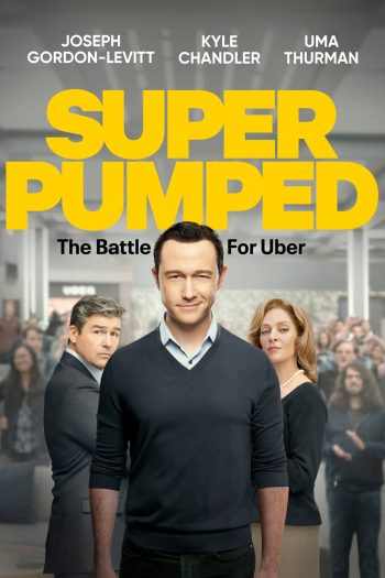 Super Pumped (2022) เฉือนเหลี่ยมชิงคมคนอูเบอร์ (7 ตอน)