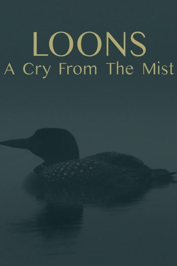 Loons: A Cry from the Mist (2023)