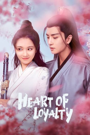 Heart of Loyalty (2021) ยุทธจักรหัวใจน้ำแข็ง (Ep.01-24 จบ)