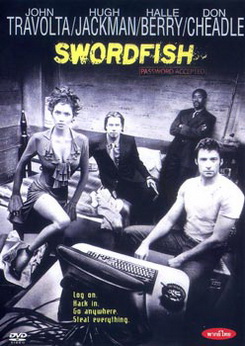 SWORDFISH ซอว์ดฟิช พัยคฆ์จารชนฉกสุดขีดนรก 