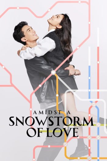Amidst a Snowstorm of Love (2024) ลมหนาวและสองเรา (30 ตอน)