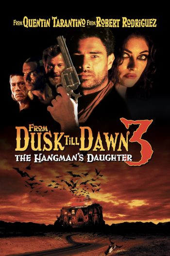 เขี้ยวนรกดับตะวัน From Dusk Till Dawn 3 The Hangman's Daughter (1999)