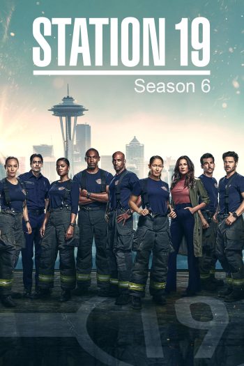 Station 19 Season 6 ทีมแกร่งนักผจญเพลิง (2022) 18 ตอน