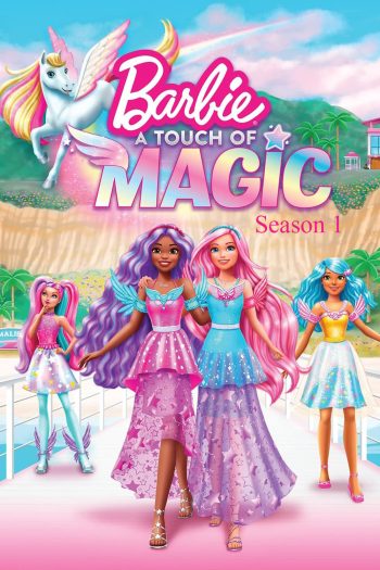 Barbie A Touch of Magic Season 1 สัมผัสแห่งเวทมนตร์ 1 (2023) 13 ตอน