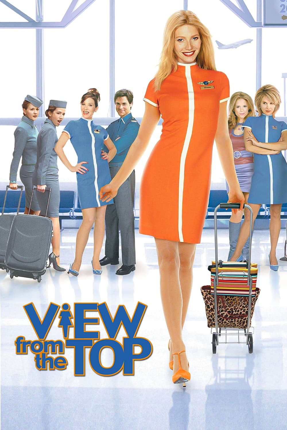 View from the Top นางฟ้าตะลอนฝัน (2003)