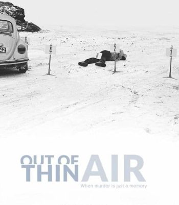 Out of Thin Air (2017) เอาท์ ออฟ ธิน แอร์