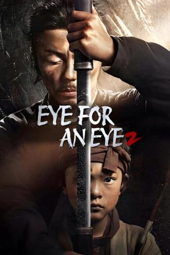 Eye for an Eye 2 ยอดกระบี่ไร้เทียมทาน 2 (2024)