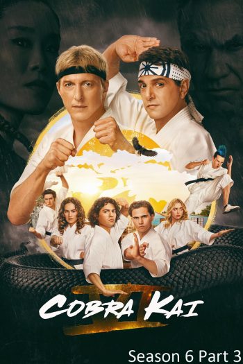 Cobra Kai Season 6 Part 3 คอบร้า ไค 6 พาร์ท 3 (2024) 5 ตอนจบ