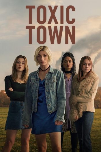 (สร้างจากเรื่องจริง) Toxic Town เมืองพิษ (2025) 4 Ep.จบ