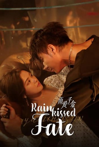 [Mini-Series] Rainkissed Fate หยาดฝนแห่งรัก (2025) EP01 - EP30End