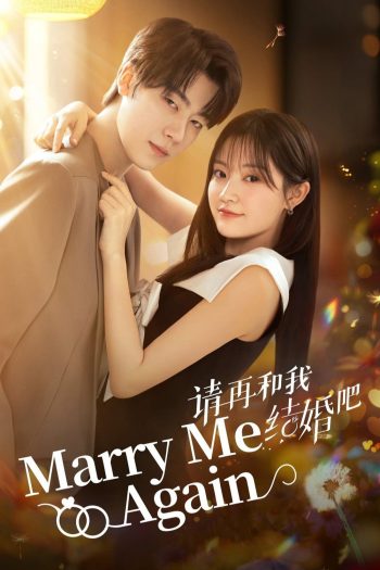 [Mini-Series] Marry Me Again แต่งอีกครั้งให้รักเราเป็นนิรันดร์ (2025) EP01 - EP31End