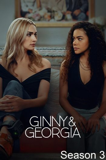จินนี่กับจอร์เจีย ปี 3 Ginny & Georgia Season 3 (2025) 10 ตอนจบ