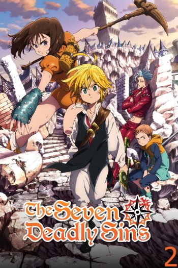 ศึกตำนานอัศวิน 7 บาป ภาค 2 สัญญาณสงครามศักดิ์สิทธิ์ The Seven Deadly Sins Season 2 (2016) 4 ตอน