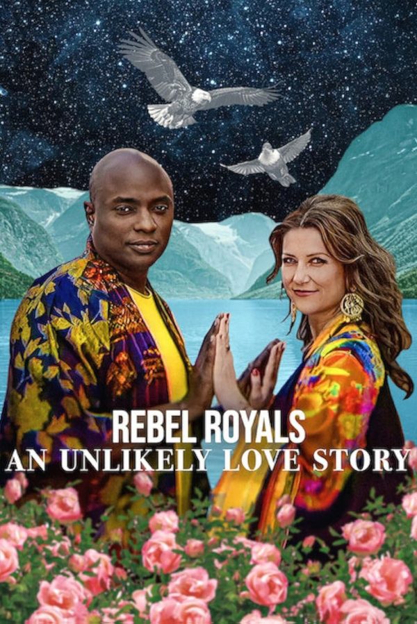 รักเหลือเชื่อของเชื้อพระวงศ์หัวขบถ Rebel Royals: An Unlikely Love Story (2025)