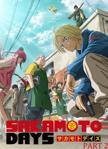 Sakamoto Days Season 1 Part 2 (2025) EP.12-22 End